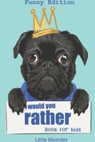Would you rather?: Would you rather game book: FUNNY Edition - A Fun Family Activity Book for Boys and Girls Ages 6, 7, 8, 9, 10, 11, and 12 Years Old Best game for family time 1706839960 Book Cover