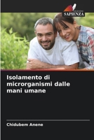 Isolamento di microrganismi dalle mani umane (Italian Edition) 6207481755 Book Cover