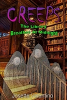The Library Breathes at Midnight: Matt Franklin Must Face Things Not from This World. He's Forced to Confront Some of His Biggest Fears. But This Fear... Is Much Bigger Then He Expected. 1304053628 Book Cover