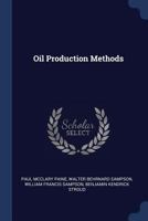 Oil production methods 1342526627 Book Cover