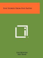Five Stories From Five Faiths 1258521563 Book Cover