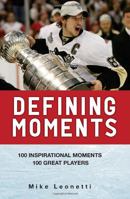 Defining Moments: 100 Inspirational Moments, 100 Great Players 0889954526 Book Cover