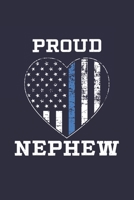 Proud Nephew: Police Nephew Thin Blue Line Notebook for Police Officers 1710116218 Book Cover