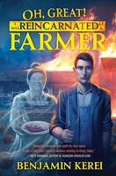 Oh, Great! I Was Reincarnated as a Farmer (Unorthodox Farming, Book 1) 163849424X Book Cover