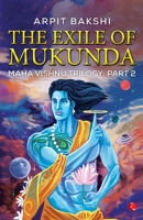 THE EXILE OF MUKUNDA MAHA VISHNU TRILOGY: PART 2 9390918804 Book Cover