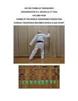 Nicholls: On the Forms of Taekwondo vol 4 1098305310 Book Cover