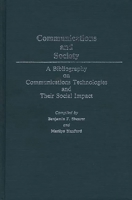 Communications and Society: A Bibliography on Communications Technologies and Their Social Impact 0313237131 Book Cover