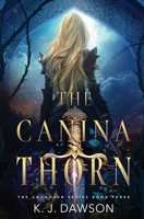 The Canina Thorn (The Unchosen) 1648396720 Book Cover