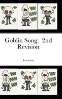 Goblin Song: 2nd Revision 1716415055 Book Cover