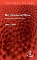 The Concept of Class: An Historical Introduction (Routledge Revivals) 1032989106 Book Cover