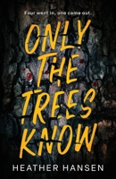 Only The Trees Know B0CVTML2W5 Book Cover