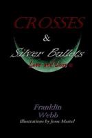 Crosses & Silver Bullets: Love and Loss (Black & White Edition) 1095934295 Book Cover