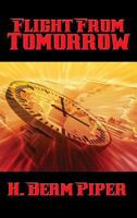 Flight from Tomorrow: Science Fiction Stories 1500586161 Book Cover