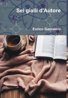 Sei gialli di Autore 0244360847 Book Cover