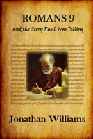 Romans 9 and the Story Paul Was Telling B0CL6YHRV6 Book Cover