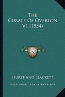 The Curate Of Overton V1 1167048652 Book Cover