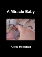 A Miracle Baby 1989352626 Book Cover
