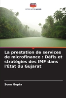La prestation de services de microfinance: Défis et stratégies des IMF dans l'État du Gujarat (French Edition) 6206667596 Book Cover