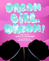 Dream Girl, Dream! 1724672754 Book Cover