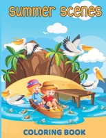 summer scenes coloring book: An Adult Color pages with Summer Vacation, Beach Scene, Flip Flop, tree, Flowers Fun and Relaxing B08Z2T6TX4 Book Cover