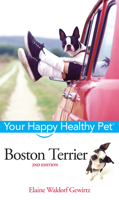 Boston Terrier: Your Happy Healthy Pet 0793836018 Book Cover