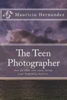 The Teen Photographer 1979112568 Book Cover