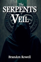 The Serpent's Veil (Threads of Oblivion) B0DS22FPL2 Book Cover