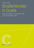 Strassenkinder in Duala: Wie Sie Leben Und Warum Sie Auf Der Strasse Sind 3531183389 Book Cover