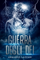 La guerra degli dei (Italian Edition) B08FNK8VNL Book Cover