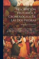 Descripción Histórica Y Cronológica De Las Dos Piedras: Que Con Ocasión Del Nuevo Empedrado Que Se Está Formando En La Plaza Principal De México, Se ... De Los Indios ... Noti... (Spanish Edition) 1022539922 Book Cover