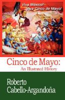Cinco de Mayo: An Illustrated History 1888205059 Book Cover