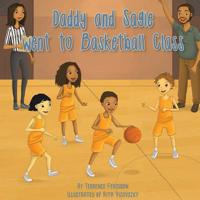 Daddy and Sagie Went to Basketball Class 1983708747 Book Cover