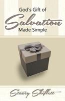 God's Gift of Salvation Made Simple 1986696316 Book Cover