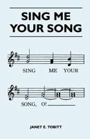 Sing Me Your Song 1446525902 Book Cover