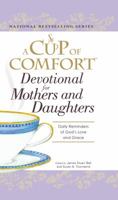A Cup of Comfort Devotional for Mothers and Daughters: Daily Reminders of God's Love and Grace 1598699180 Book Cover
