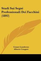 Studi Sui Segni Professionali Dei Facchini (1892) 1143908937 Book Cover