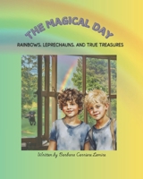 The Magical Day - Rainbows, Leprechauns, and True Treasures B0DXV5SWKB Book Cover