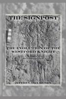 The Signpost: The Evolution of the Westford Knight 1094997145 Book Cover