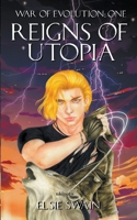 Reigns Of Utopia: War Of Evolution - I B086FTGTG2 Book Cover