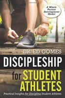 Discipleship For Student Athletes: Practical Insights for Discipling Student-Athletes 1097332993 Book Cover