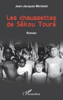 Les chaussettes de Sékou Touré: Roman (French Edition) 2343051798 Book Cover