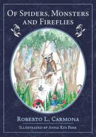 Of Spiders, Monsters and Fireflies: The Adventures of Piyu and Friends 1781329095 Book Cover