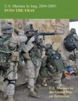 U.S. Marines in Iraq, 2004-2005: Into The Fray 1499528124 Book Cover