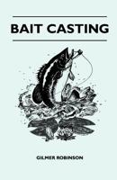 Bait Casting 1445518708 Book Cover