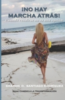 ¡No hay marcha atrás!: Cuando rendirse no es una opción B08LML12G8 Book Cover
