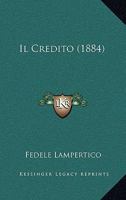 Il Credito (1884) 1148371206 Book Cover
