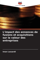 L'impact des annonces de fusions et acquisitions sur la valeur des entreprises (French Edition) 6208865816 Book Cover