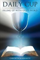 Daily Cup: Filling Up with God's Word 1629020923 Book Cover