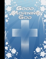 Good Morning God 1670057488 Book Cover