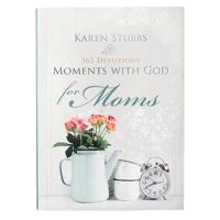 Moments with God for Moms 1432115545 Book Cover